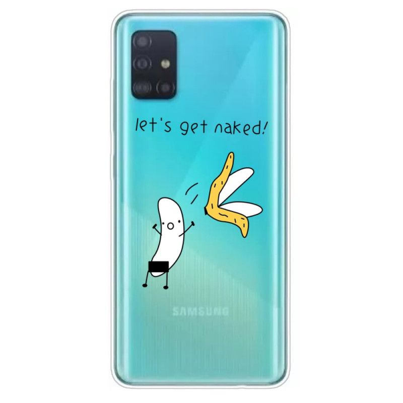 Hülle Für Samsung Galaxy A51 Banane. Lass Uns Nackt Werden